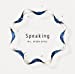 Speaking(初回限定盤)(DVD付)