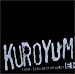 KUROYUME EMI 1994～1998 BEST OR WORST