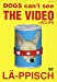 DOGS CAN’T SEE THE VIDEO+4CLIPS [DVD]