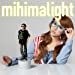 mihimalight(初回限定盤)(DVD付)
