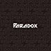 Paradox(完全数量限定盤 Paradox Boxセット)