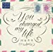 You changed my life(初回限定盤)(DVD付)