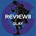 REVIEW II ~BEST OF GLAY~[4CD](特典なし)