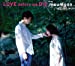 LOVE before we DIE (CD+DVD2枚組)