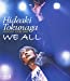 HIDEAKI TOKUNAGA CONCERT TOUR 2009「WE ALL」 [Blu-ray]