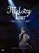 MELODY TOUR 2013(初回生産限定盤) [DVD]