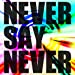 NEVER SAY NEVER 【Type-B】