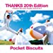 THANKS 20th Edition~Pocket Biscuits Single Collection+
