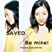 SAVED./Be mine!(いなり盤)(初回限定盤)