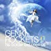 GENKI ROCKETS Ⅱ-No border between us-