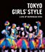 TOKYO GIRLS' STYLE LIVE AT BUDOKAN 2013 (3枚組Blu-ray Disc)