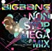 BIGBANG NON STOP MEGA MIX mixed by DJ WILDPARTY