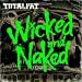 Wicked and Naked(初回生産限定盤)(DVD付)