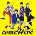 come Here【通常盤】