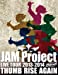 JAM Project LIVE TOUR 2013-2014 THUMB RISE AGAIN Blu-ray Disc