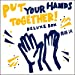 Put Your Hands Together!Deluxe Box(DVD付)