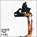 SHAKE THE FAKE(紙ジャケット仕様)(CCCD)