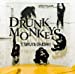 Drunk Monkeys(初回生産限定盤)(DVD付)