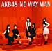 【Amazon.co.jp限定】54th Single「NO WAY MAN」<TypeA>(仮) 初回限定盤(オリジナル生写真付)