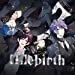 【L】ebirth(初回生産限定盤)