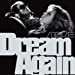 Dream Again(DVD付)