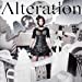 Alteration(初回生産限定盤)(DVD付)