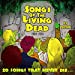 Songs Of The Living Dead