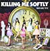 Killing Me Softly (Type-C) (初回生産限定盤)