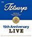 15th ANNIVERSARY LIVE [Blu-ray]