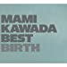 MAMI KAWADA BEST BIRTH (Blu-ray付初回限定盤)