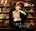 TRIP×TRICK【初回限定盤】