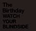 WATCH YOUR BLINDSIDE