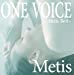 「ONE VOICE」~Metis Best~