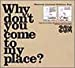 Why don't you come to my place - 限定 Tシャツ付き(MENS) -