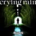 crying rain (SG+DVD)【初回限定生産盤】