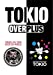 TOKIO LIVE TOUR +PLUS+ & OVER 30's WORLD (仮)【通常盤】 [DVD]