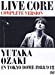 LIVE CORE 完全版 ~ YUTAKA OZAKI IN TOKYO DOME 1988・9・12 (DVD)