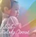 MELODY CIRCUS(DVD付)