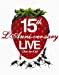15th L’Anniversary Live