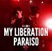 MY LIBERATION/PARAISO(ナノver.)