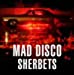 MAD DISCO(初回生産限定盤)