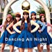 Dancing All Night(特別盤)(CD+グッズ)