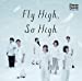 Fly High,So High(初回生産限定盤)(2CD)