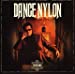 DANCE NYLON(初回生産限定盤)