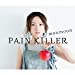 PAIN KILLER (CD+2DVD)